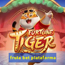 fruta bet plataforma